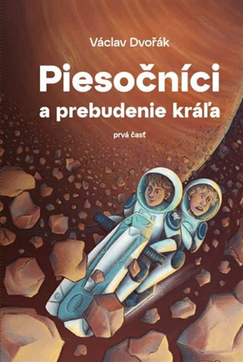 Piesočníci a prebudenie kráľa, prvá časť koupíte na Knihydobrovsky.cz