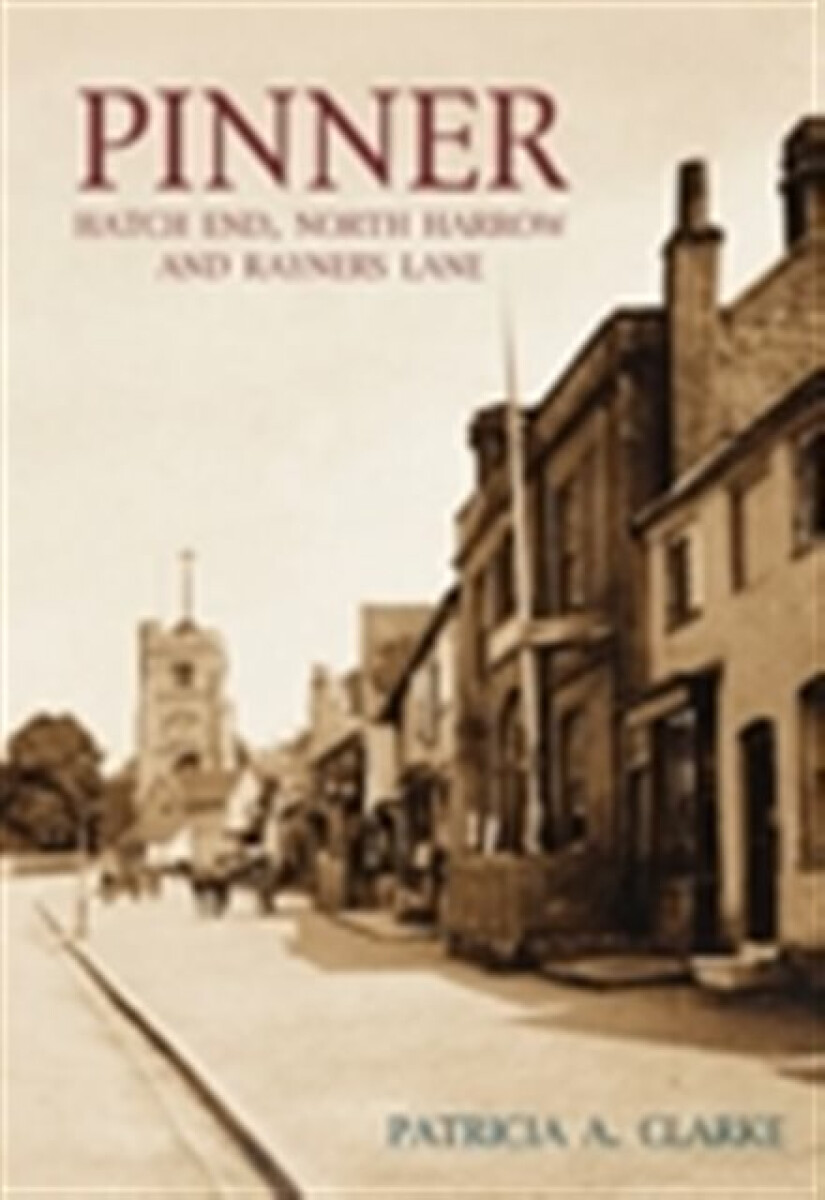 Kniha Pinner, Hatch End, North Harrow and Rayners Lane