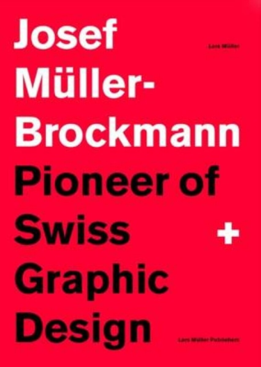 Pioneer of Swiss Graphic Design - Lars Muller