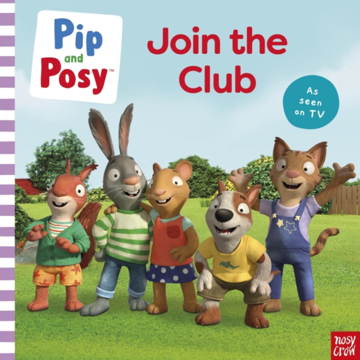 Kniha Pip and Posy: Join the Club A TV tie-in picture book