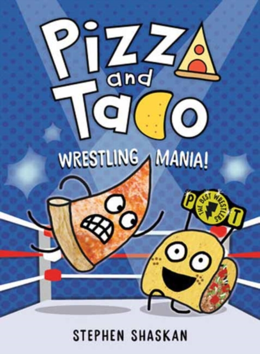 Kniha Pizza and Taco: Wrestling Mania!