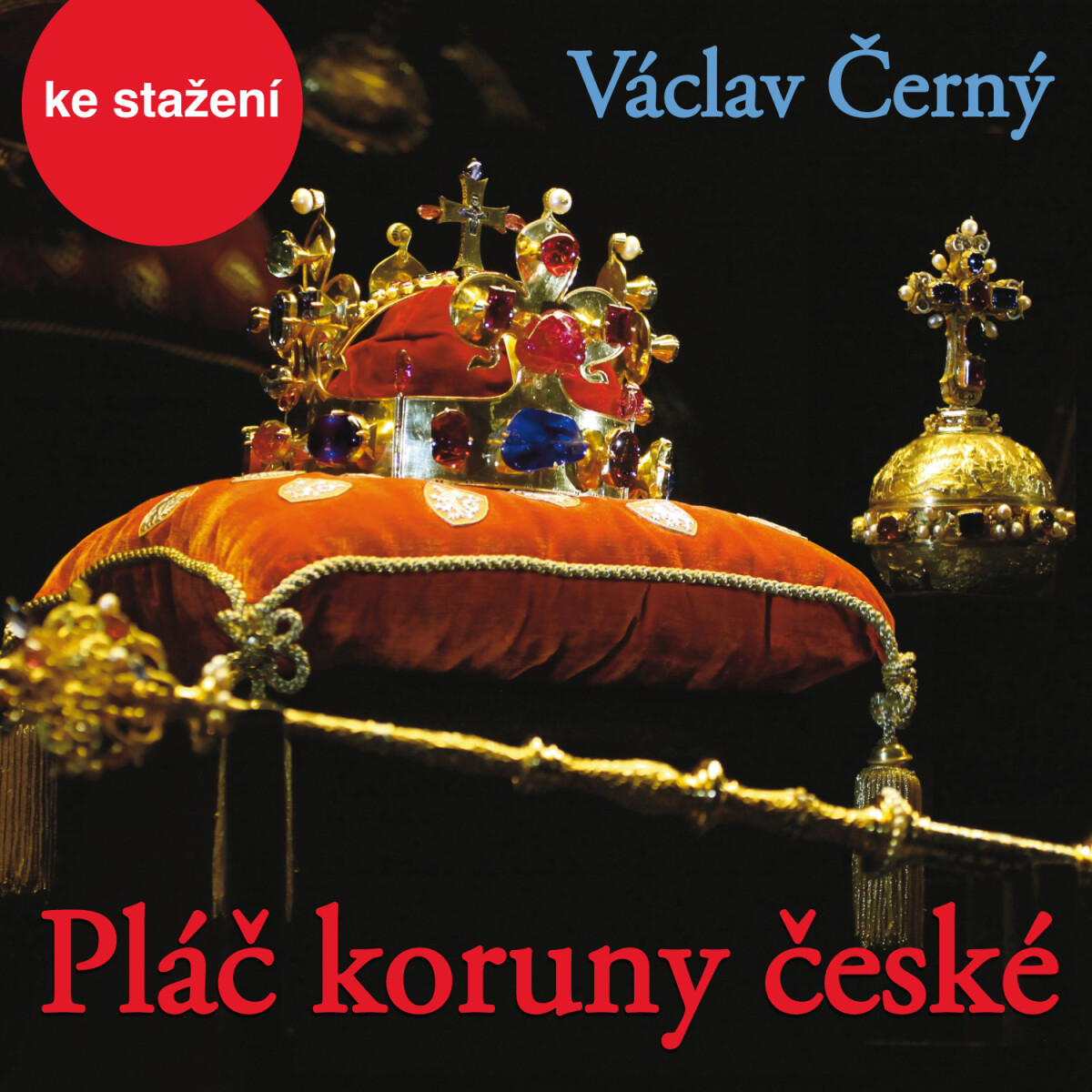 Levně Pláč koruny české - Černý Václav - audiokniha