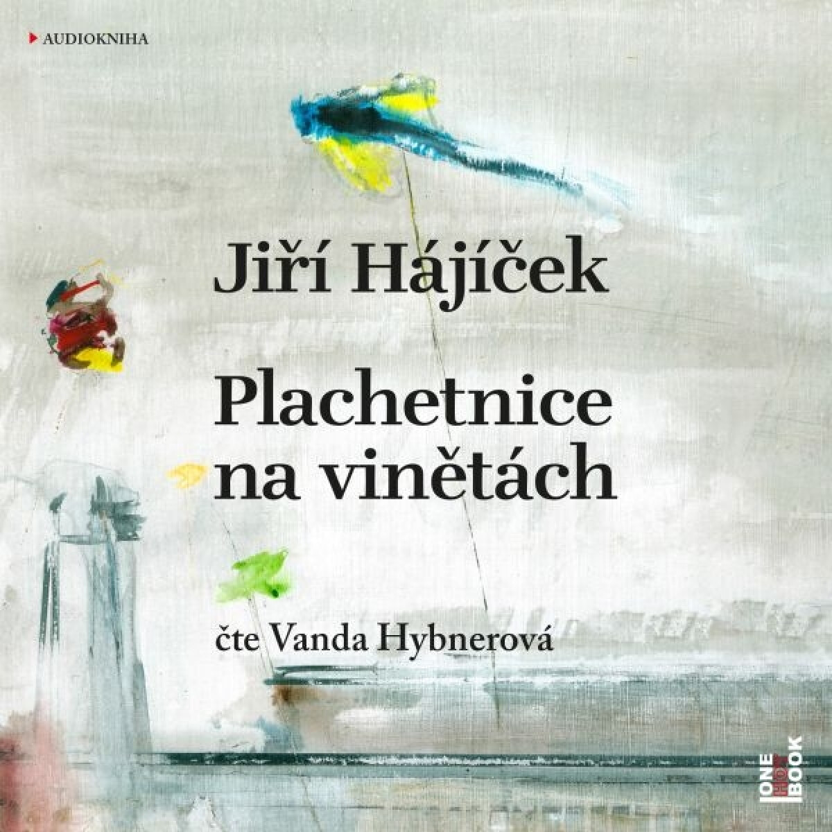 Levně Plachetnice na vinětách - Jiří Hájíček - audiokniha