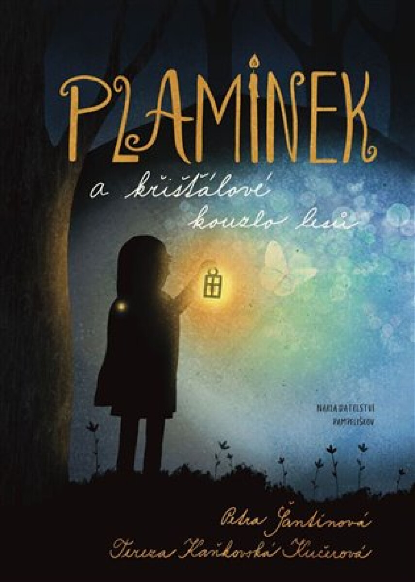 Kniha Plamínek a křišťálové kouzlo lesů