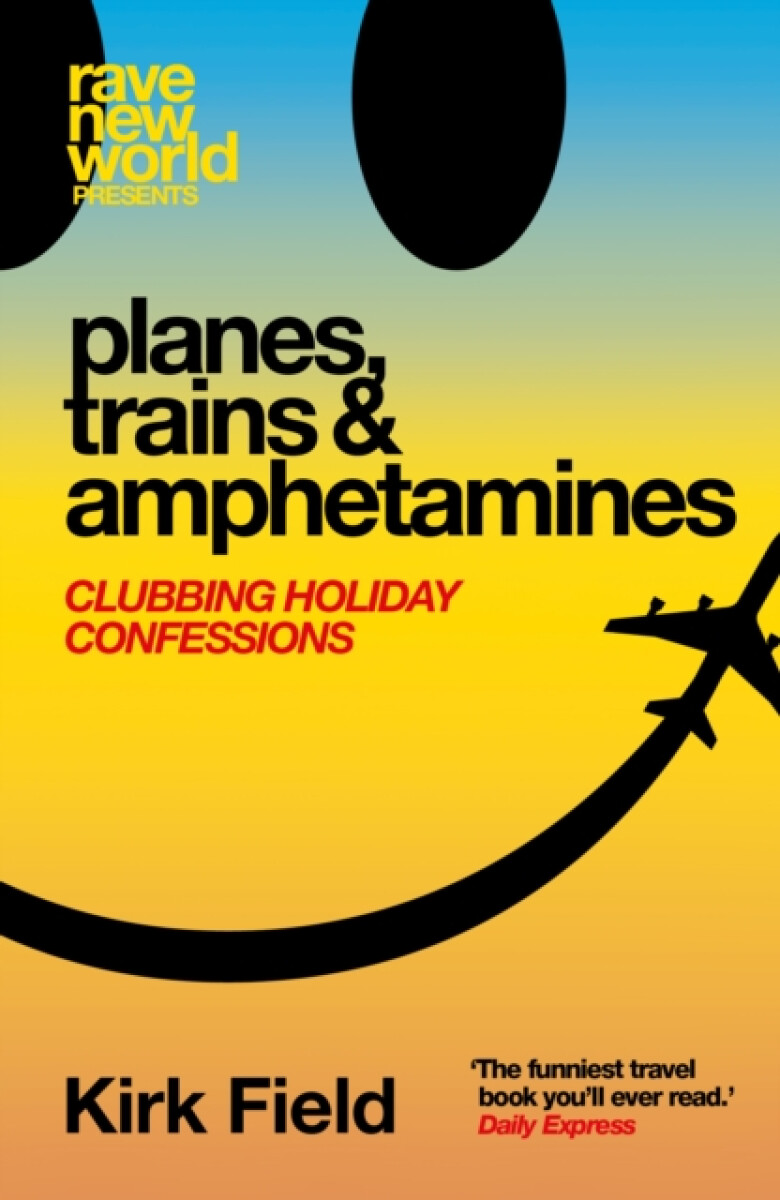 Kniha Planes, Trains & Amphetamines