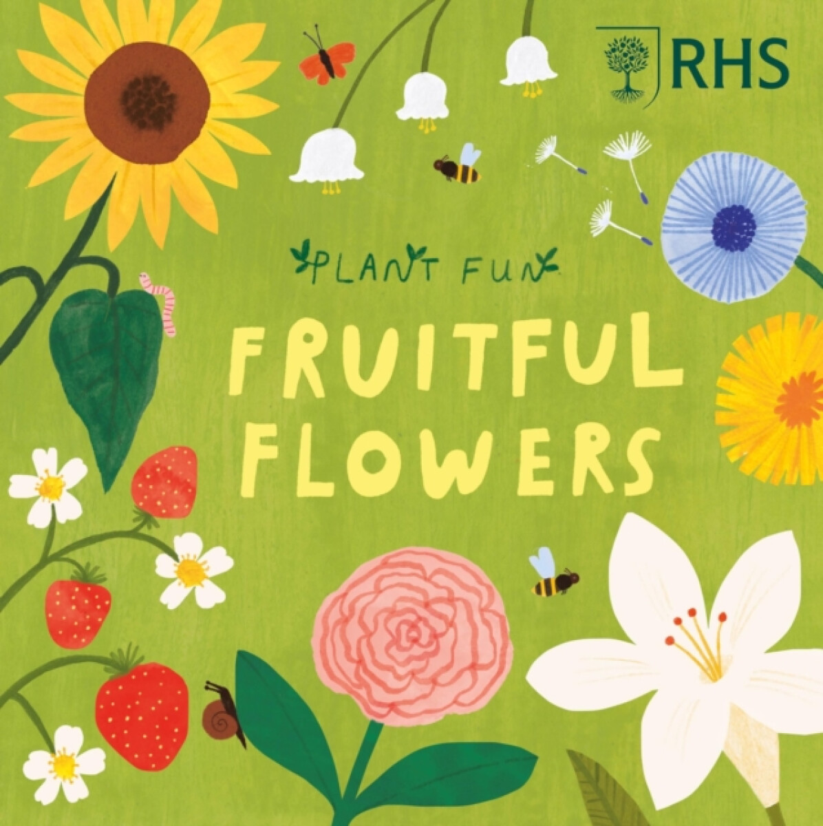 Plant Fun: Fruitful Flowers - Susie Williams