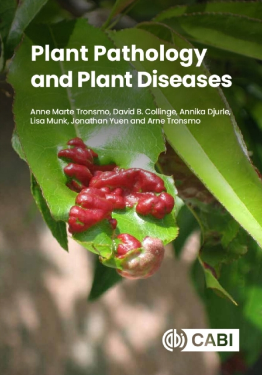 Plant Pathology and Plant Diseases - Anne Marte  Tronsmo, Lisa  Munk, Jonathan  Yuen, Arne  Tronsmo