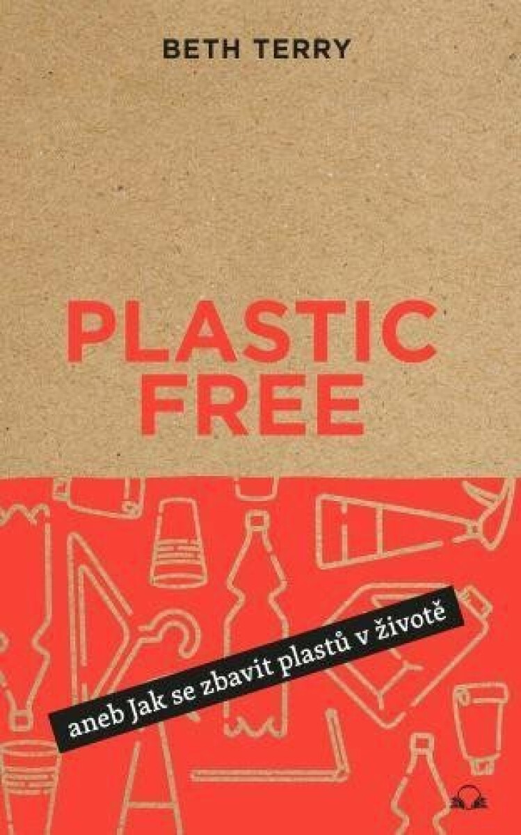 Kniha Plastic free aneb Jak se zbavit plastů v životě