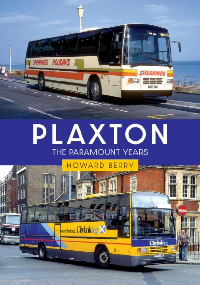 Plaxton: The Paramount Years - Howard Berry