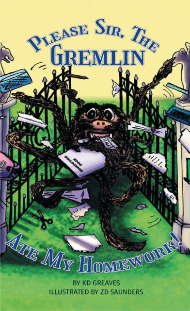 Kniha Please Sir, The Gremlin Ate My Homework!