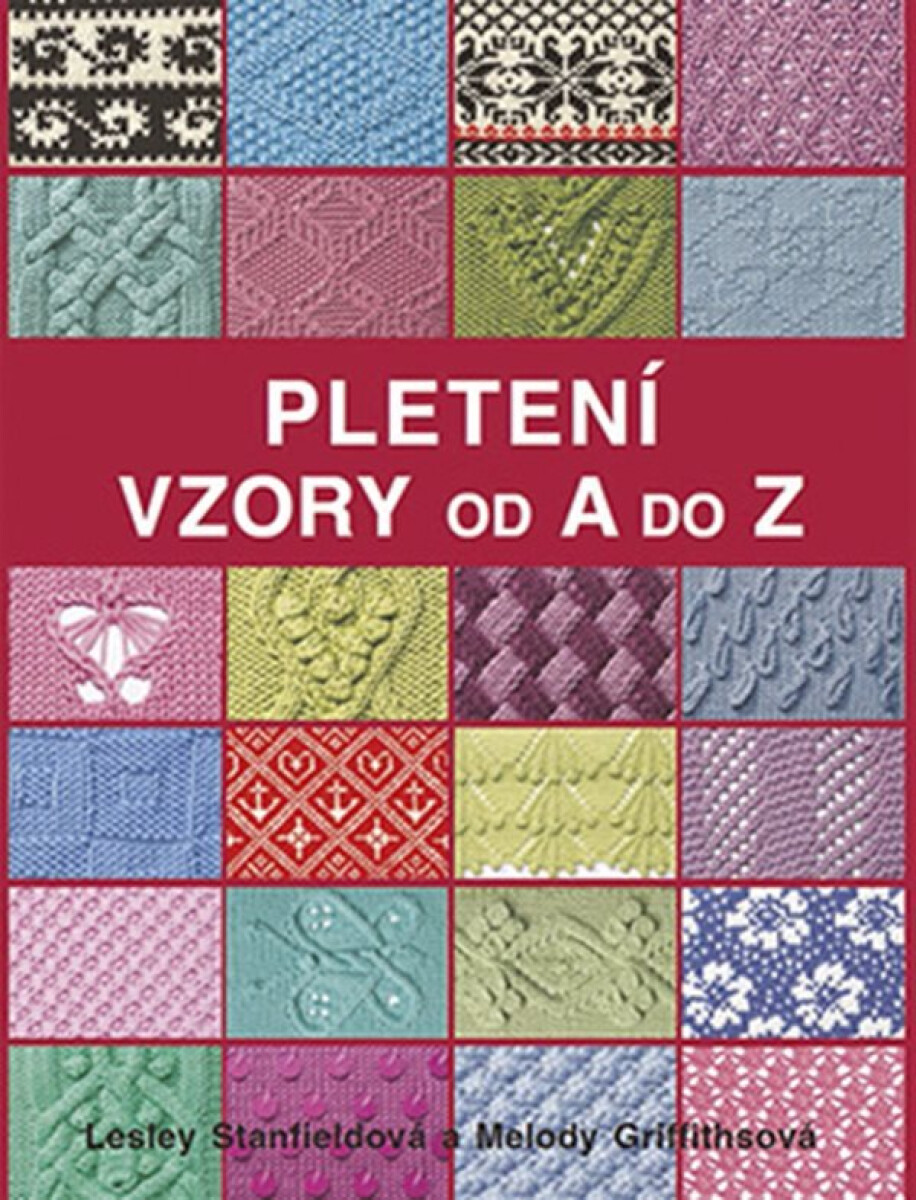 Pletení - Vzory od A do Z koupíte na Knihydobrovsky.cz