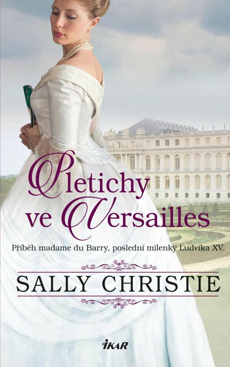 Pletichy ve Versailles - Sally Christie