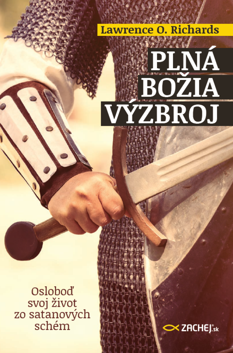 Plná Božia výzbroj - Lawrence O. Richardson