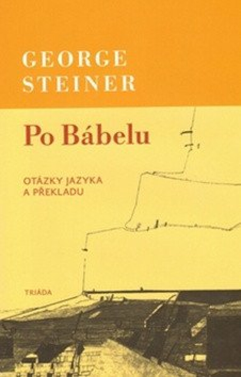 Kniha Po Bábelu. Otázky jazyka a překladu