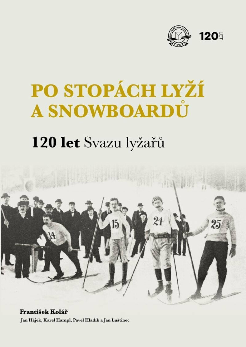 Kniha Po stopách lyží a snowboardů / 120 let Svazu lyžařů