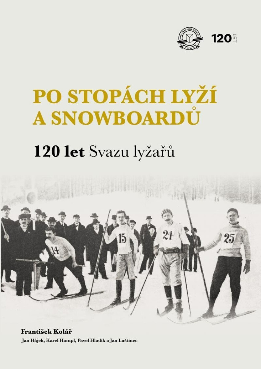 Kniha Po stopách lyží a snowboardů / 120 let Svazu lyžařů