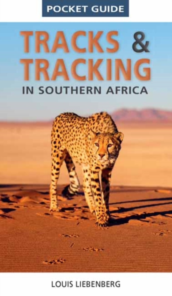 Kniha Pocket Guide Tracks and Tracking in Southern Africa