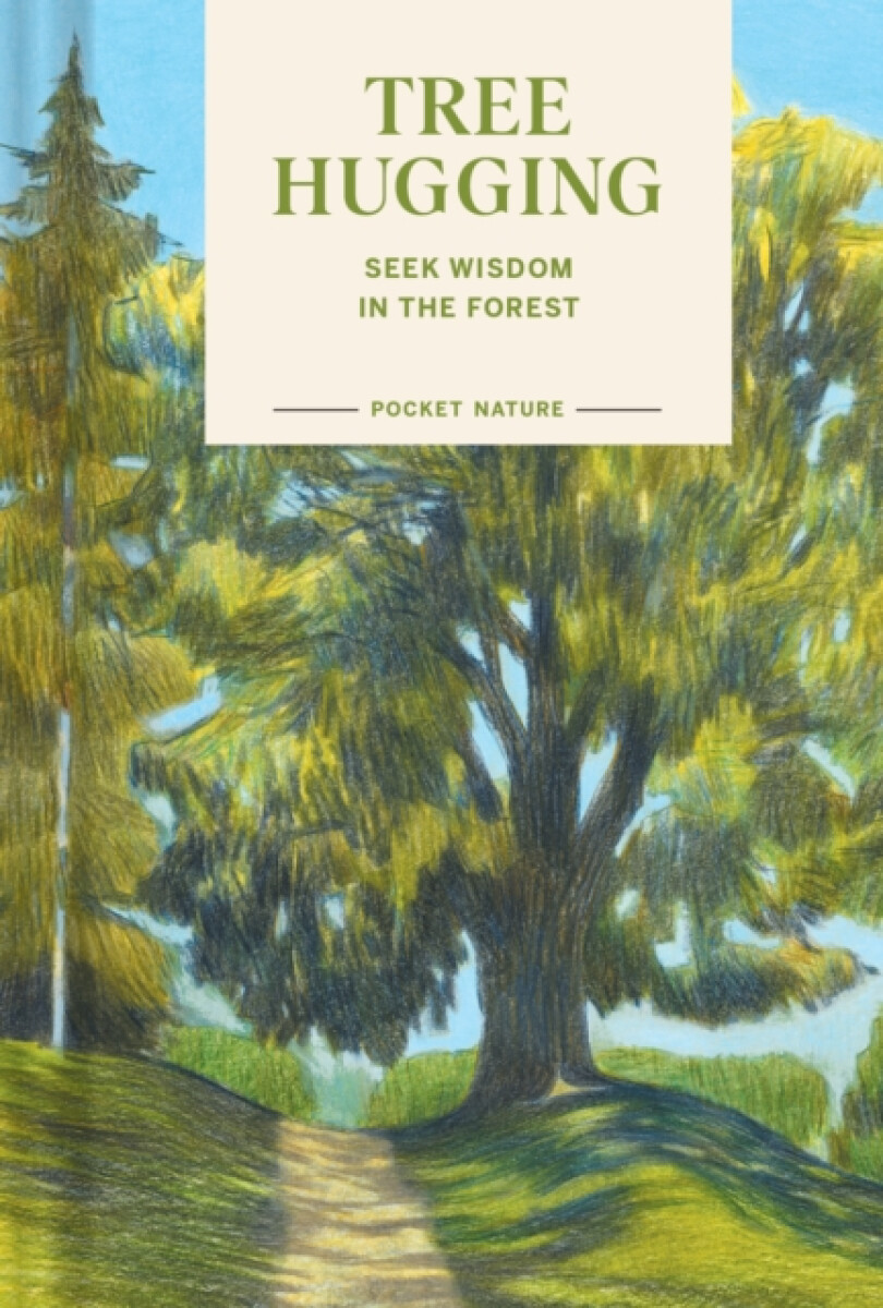 Kniha Pocket Nature: Tree Hugging