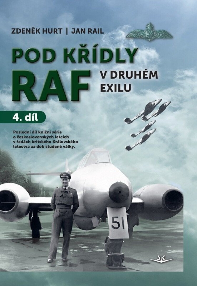 Pod křídly RAF v druhém exilu 4. díl