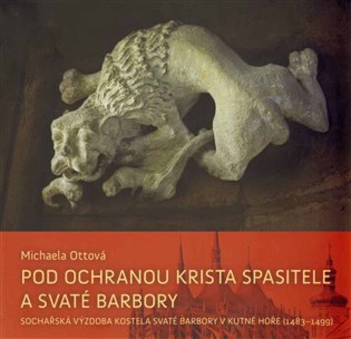 Kniha Pod ochranou Krista Spasitele a svaté Barbory