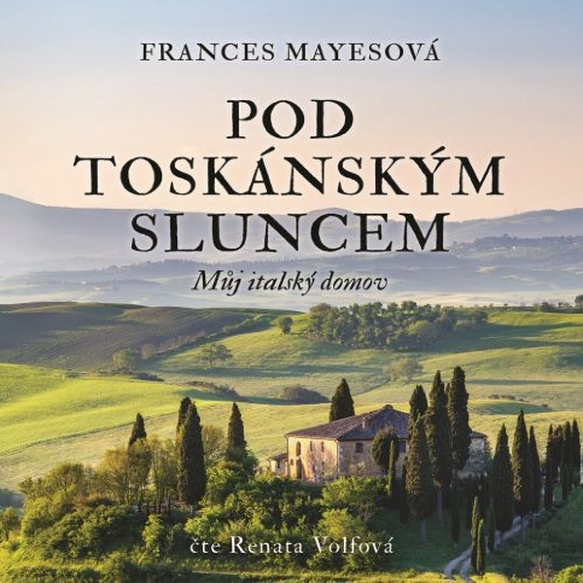 Levně Pod toskánským sluncem - Frances Mayesová - audiokniha