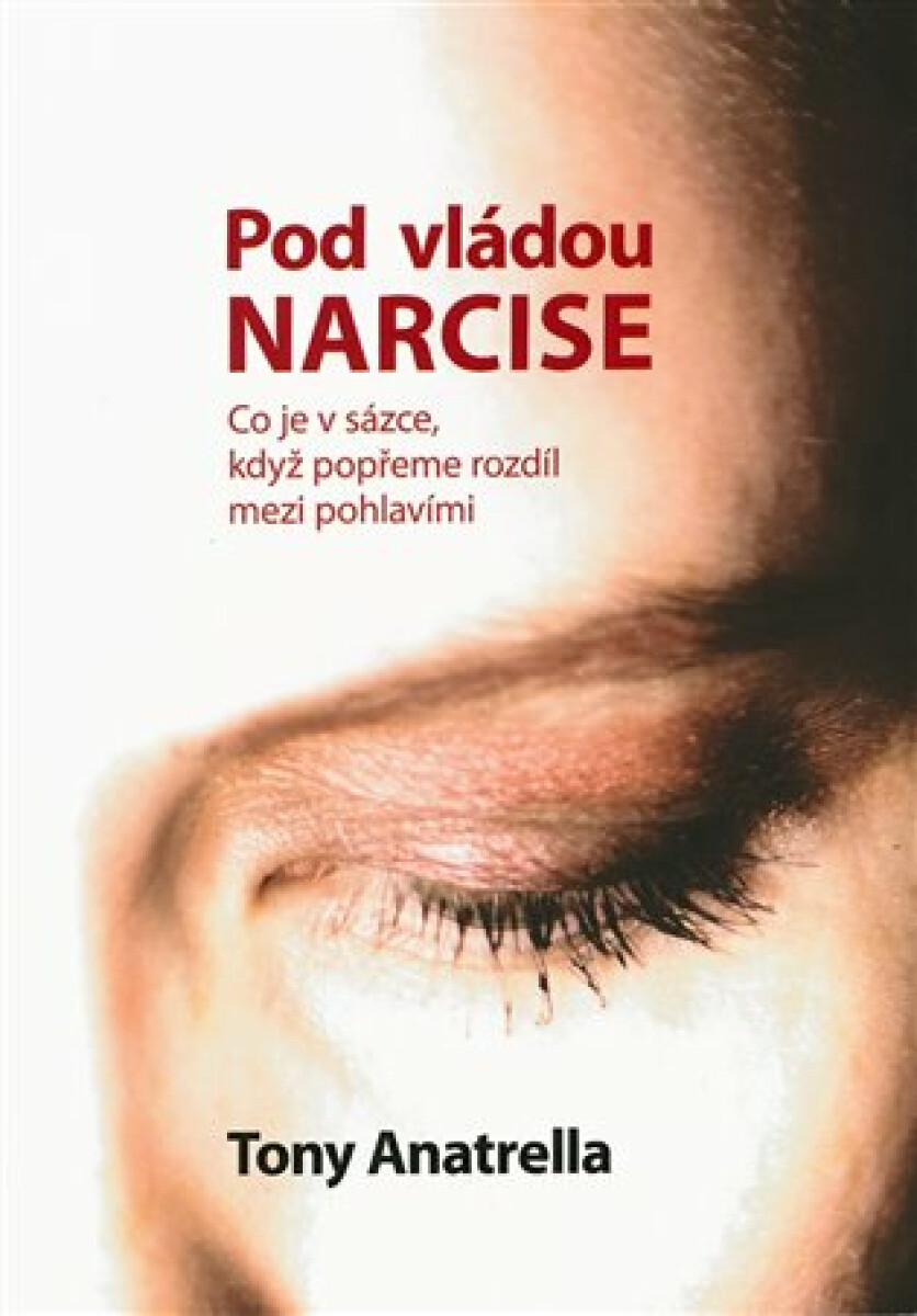 Pod nadvládou Narcise - Co je v sázce, když popřeme rodíl mezi pohlavími koupíte na Knihydobrovsky.cz