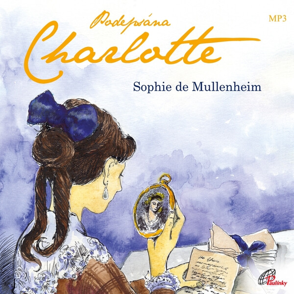 Levně Podepsána Charlotte - Sophie de Mullenheim - audiokniha