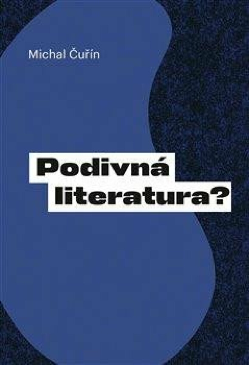 Kniha Podivná literatura?