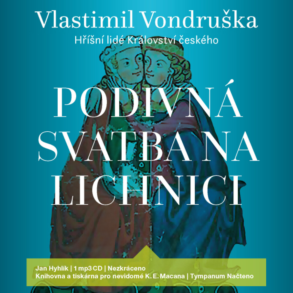 Levně Podivná svatba na Lichnici - Vlastimil Vondruška - audiokniha