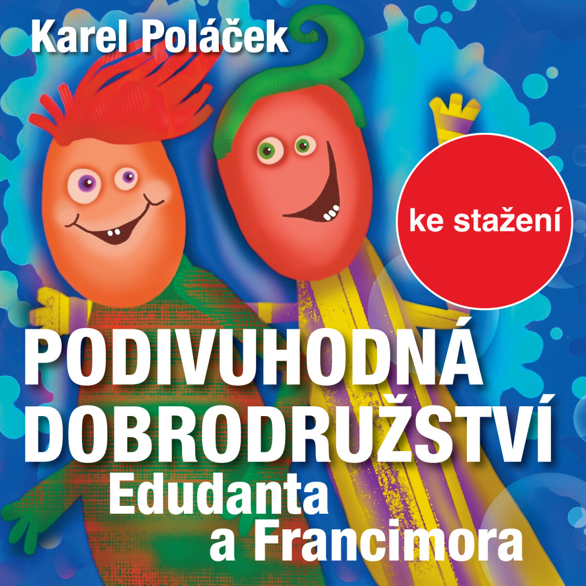 Levně Podivuhodná dobrodružství Edudanta a Francimora - Karel Poláček - audiokniha