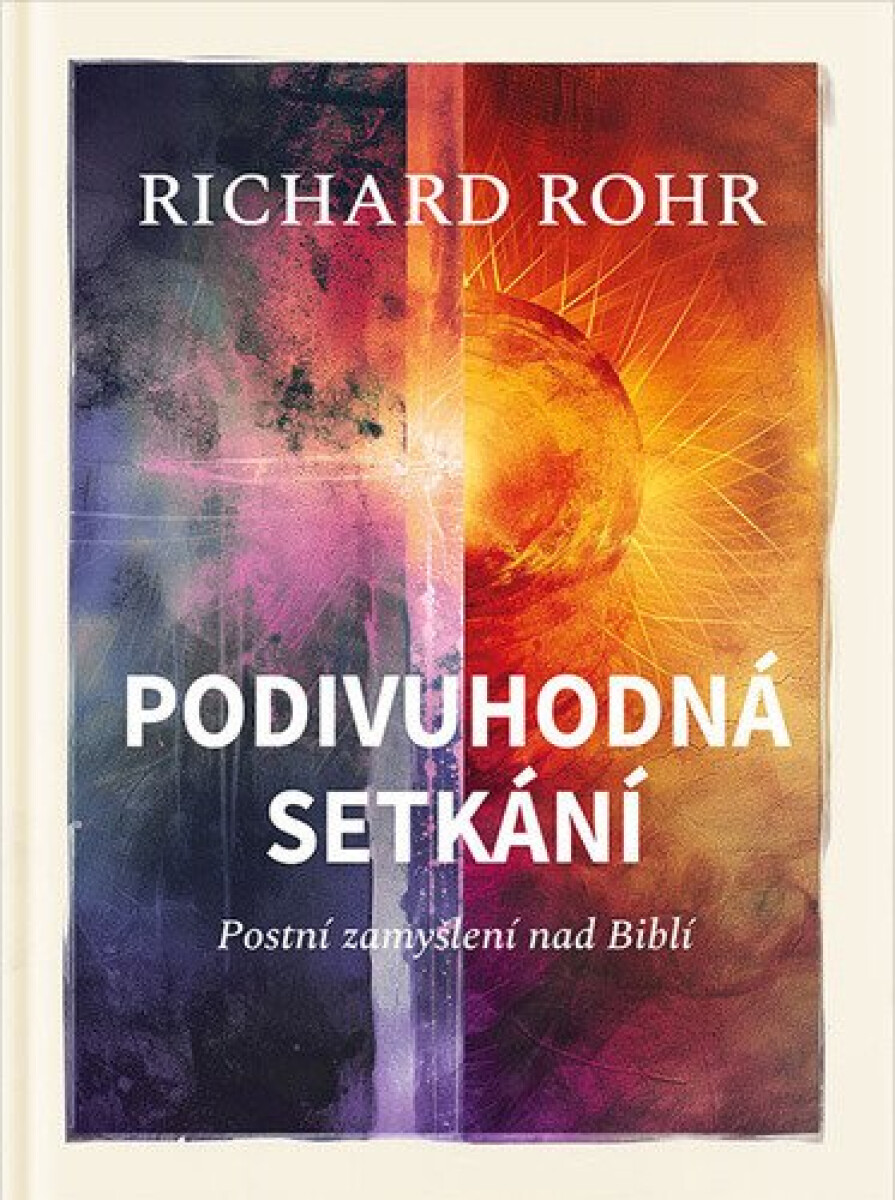 Kniha Podivuhodná setkání - Postní zamyšlení nad Biblí
