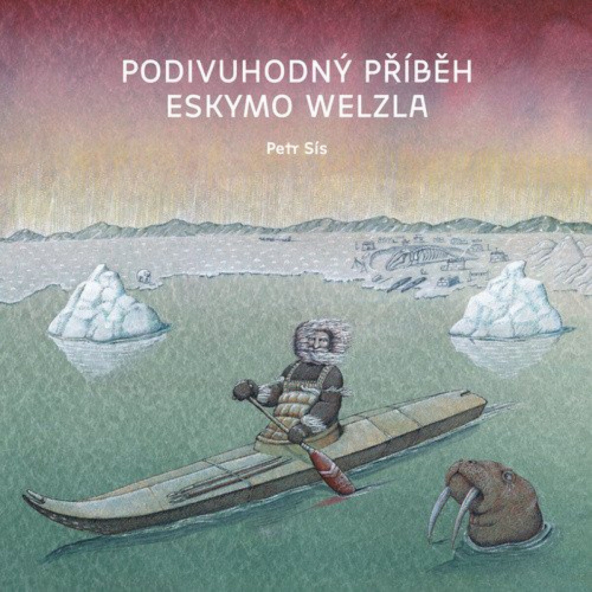 Kniha Podivuhodný příběh Eskymo Welzla