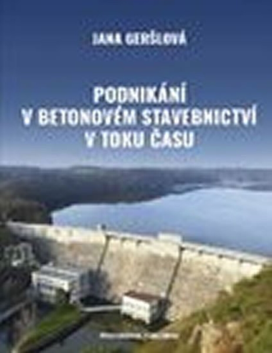 Kniha Podnikání v betonovém stavebnictví v toku času