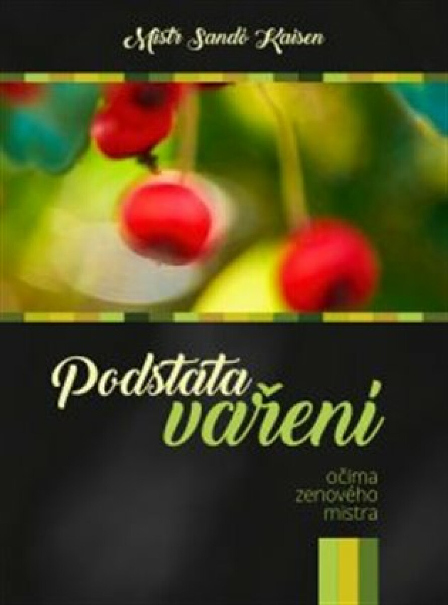Podstata vaření očima zenového mistra koupíte na Knihydobrovsky.cz