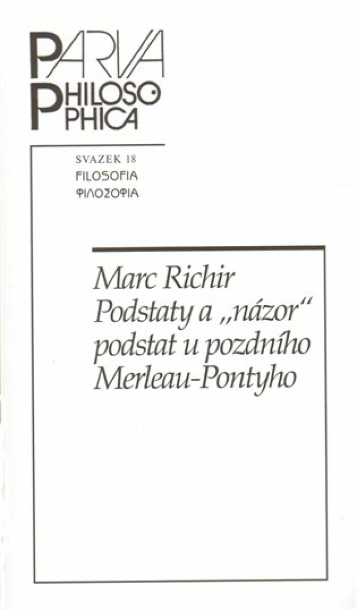 Kniha Podstaty a „názor“ podstat u pozdního Merleau-Pontyho