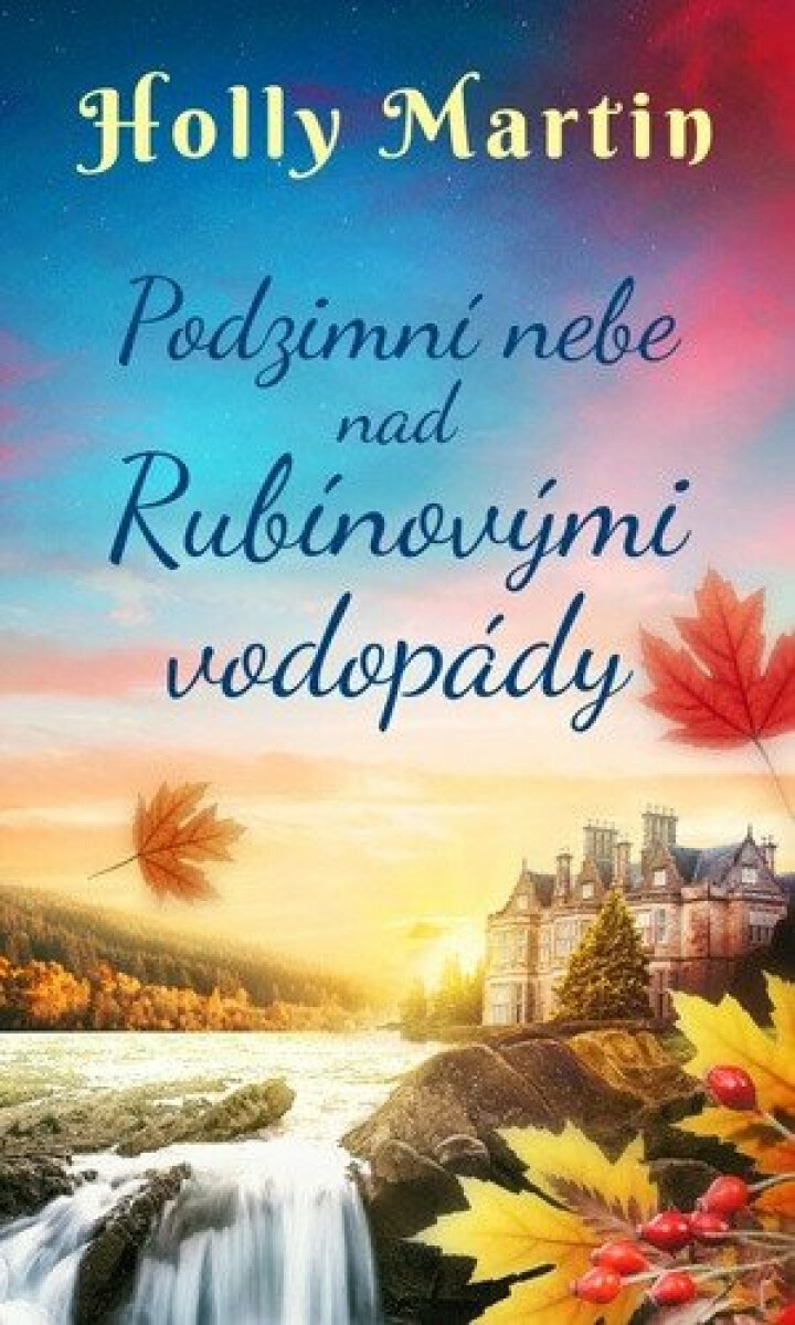 Kniha Podzimní nebe nad Rubínovými vodopády