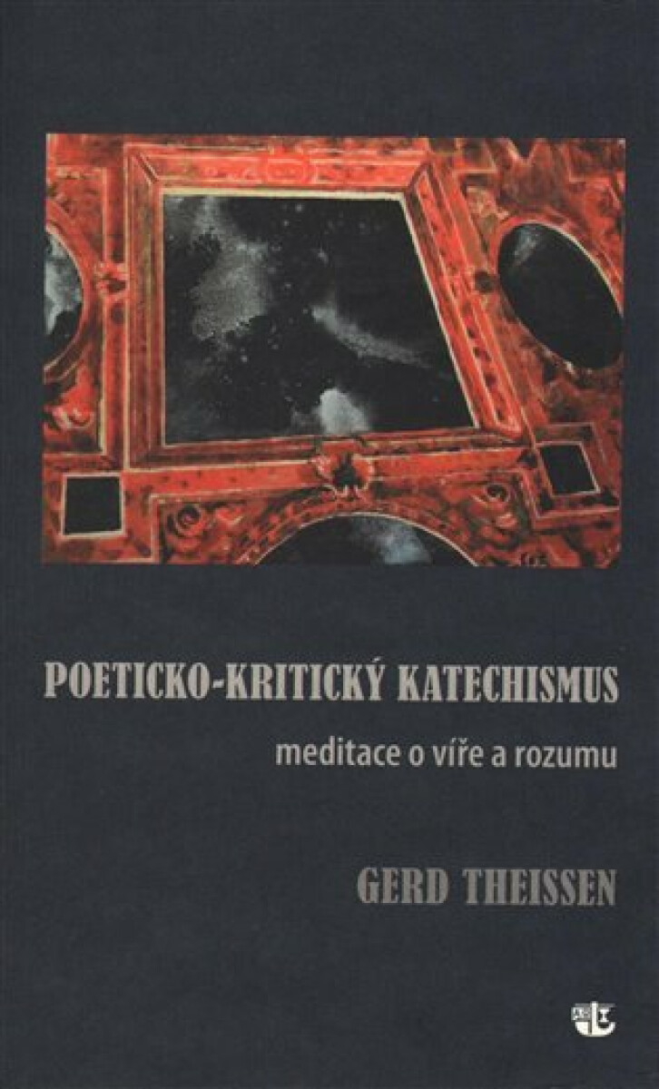 Kniha Poeticko-kritický katechismus - Meditace o víře a rozumu