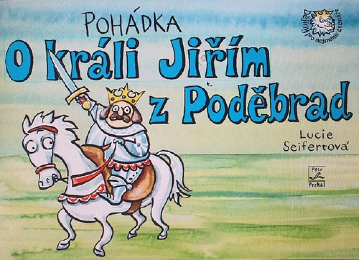 Kniha Pohádka o králi Jiřím z Poděbrad