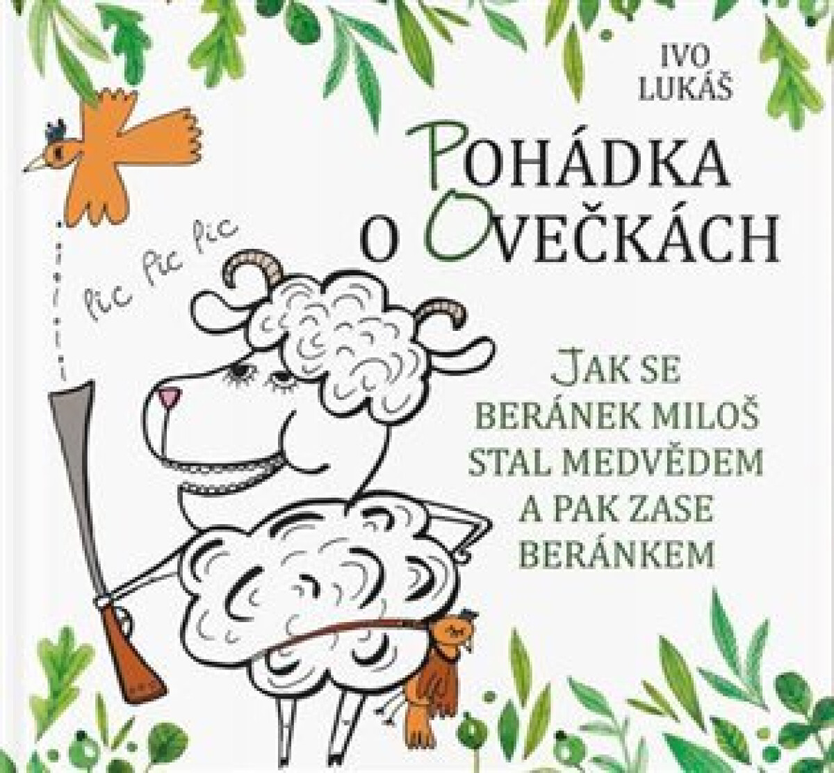 Kniha Pohádka o ovečkách - Jak se beránek Miloš stal medvědem a pak zase beránkem