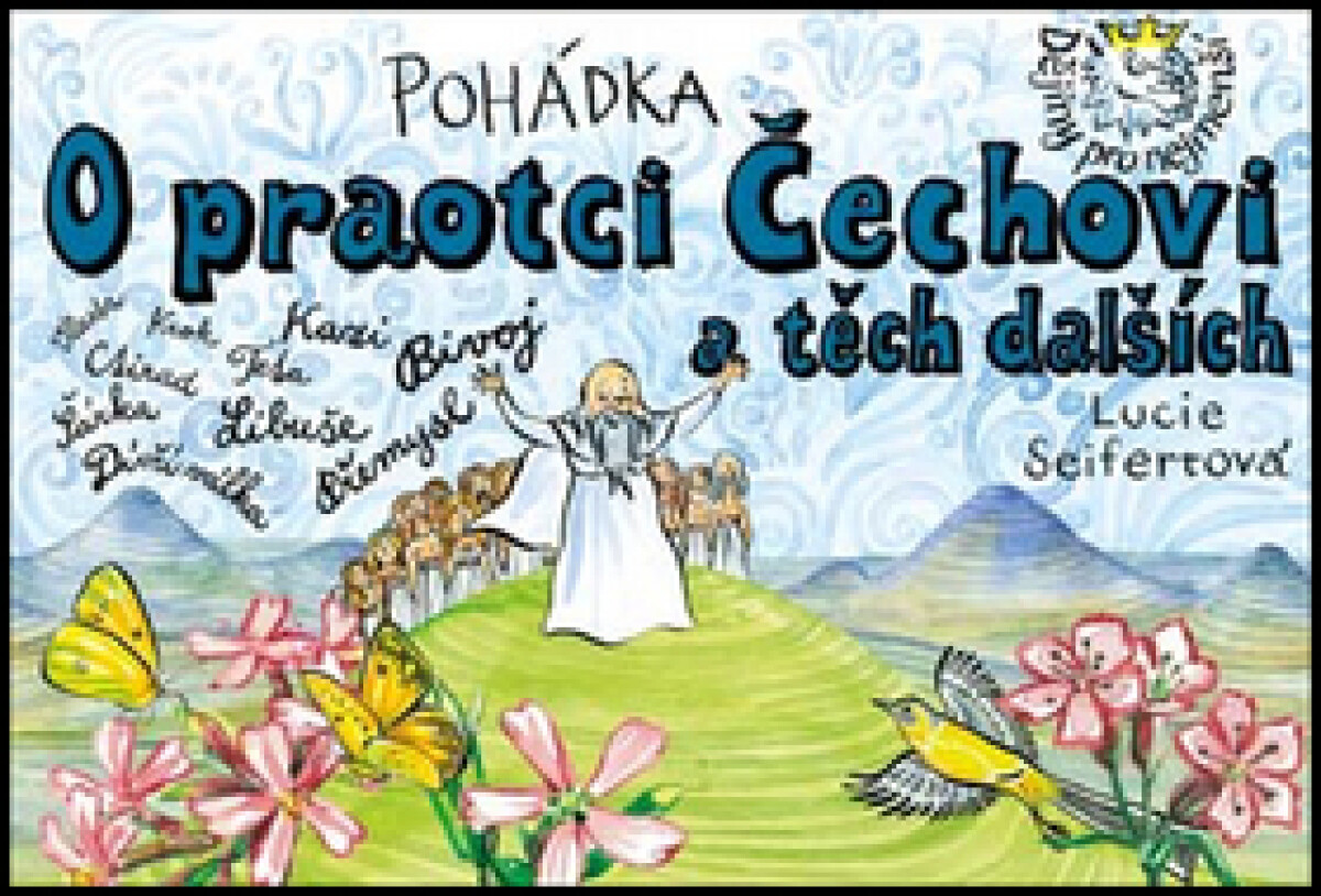 Kniha Pohádka O praotci Čechovi a těch dalších