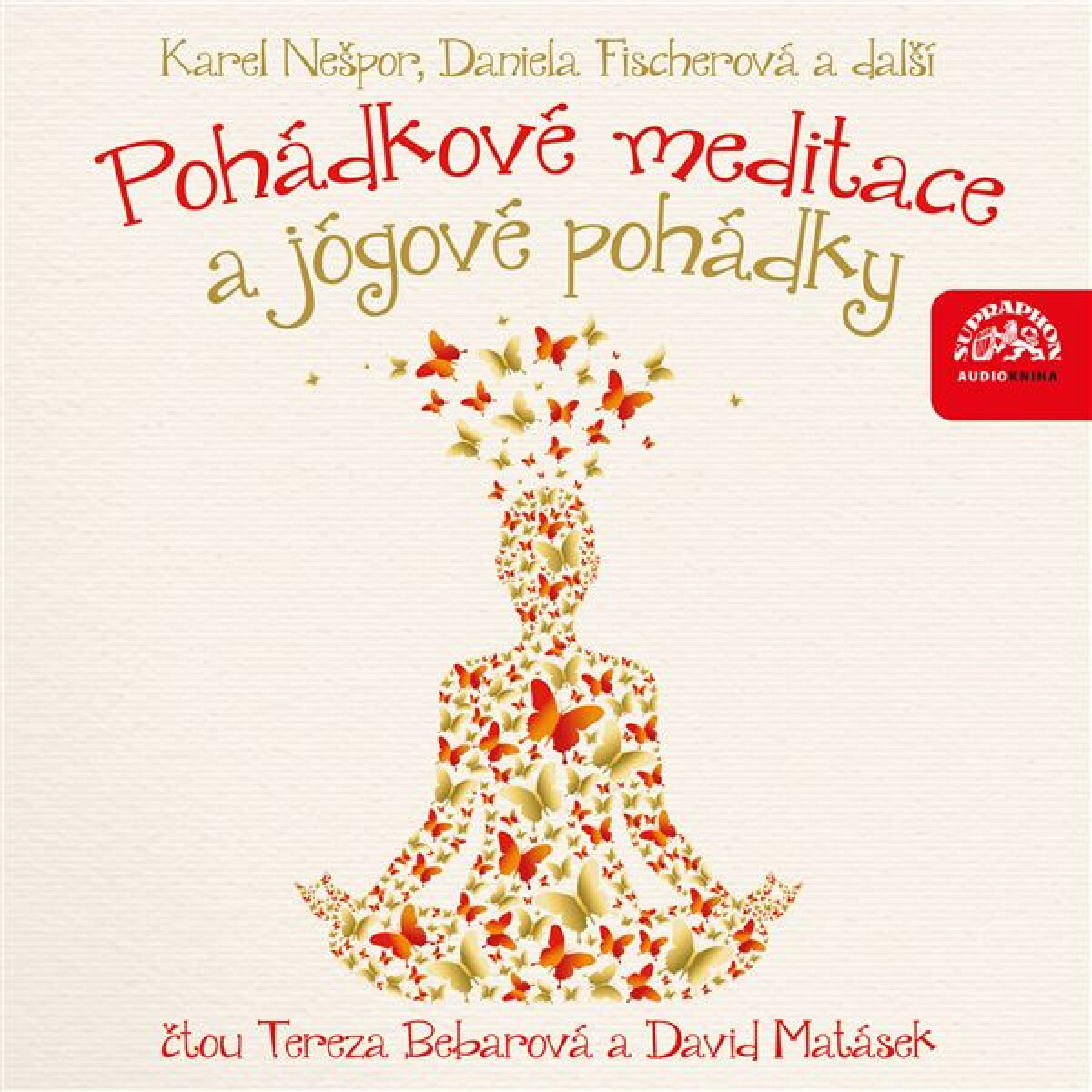 Levně Pohádkové meditace a jógové pohádky - Daniela Fischerová, Karel Nešpor - audiokniha
