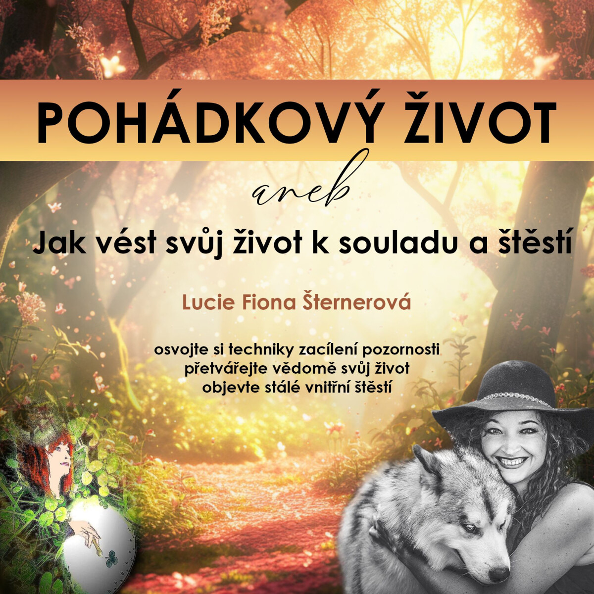 Levně Pohádkový život aneb Jak vést svůj život k souladu a štěstí - Lucie F. Šternerová - audiokniha