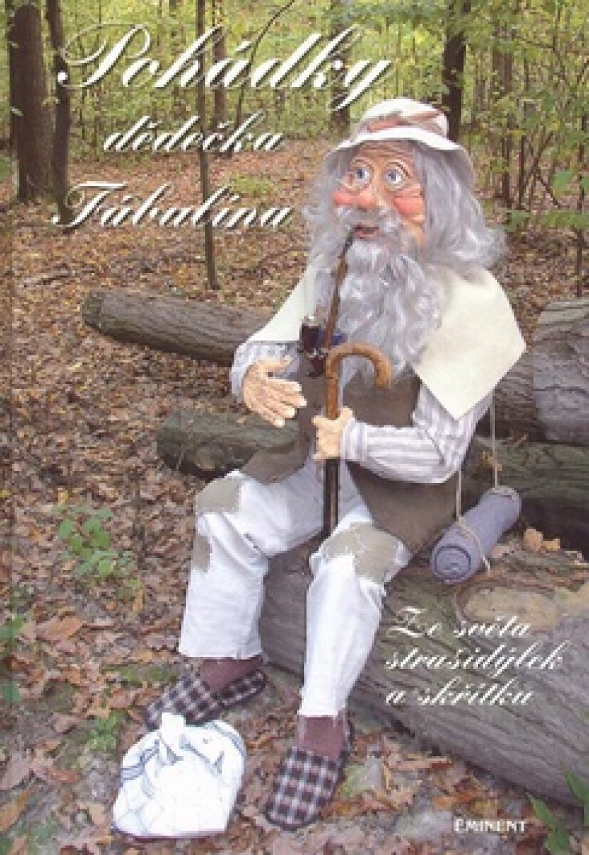 Kniha Pohádky dědečka Fábulína. Ze světa strašidýlek a skřítků