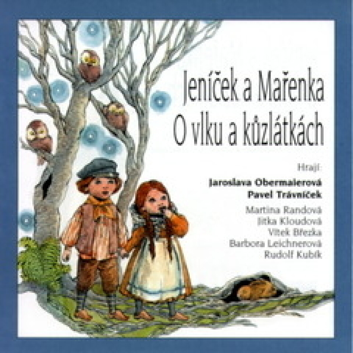 Pohádky II. Jeníček a Mařenka, O vlku a kůzlátkách - Neznámý