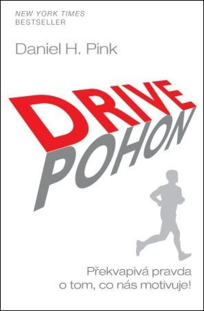 Kniha Pohon / Drive - Překvapivá pravda o tom, co nás motivuje!