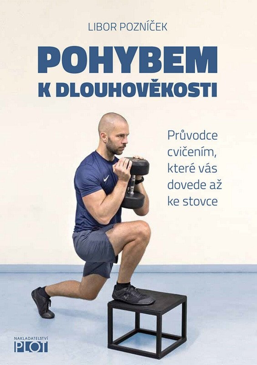 Kniha Pohybem k dlouhověkosti - Průvodce cvičením, které vás dovede až ke stovce