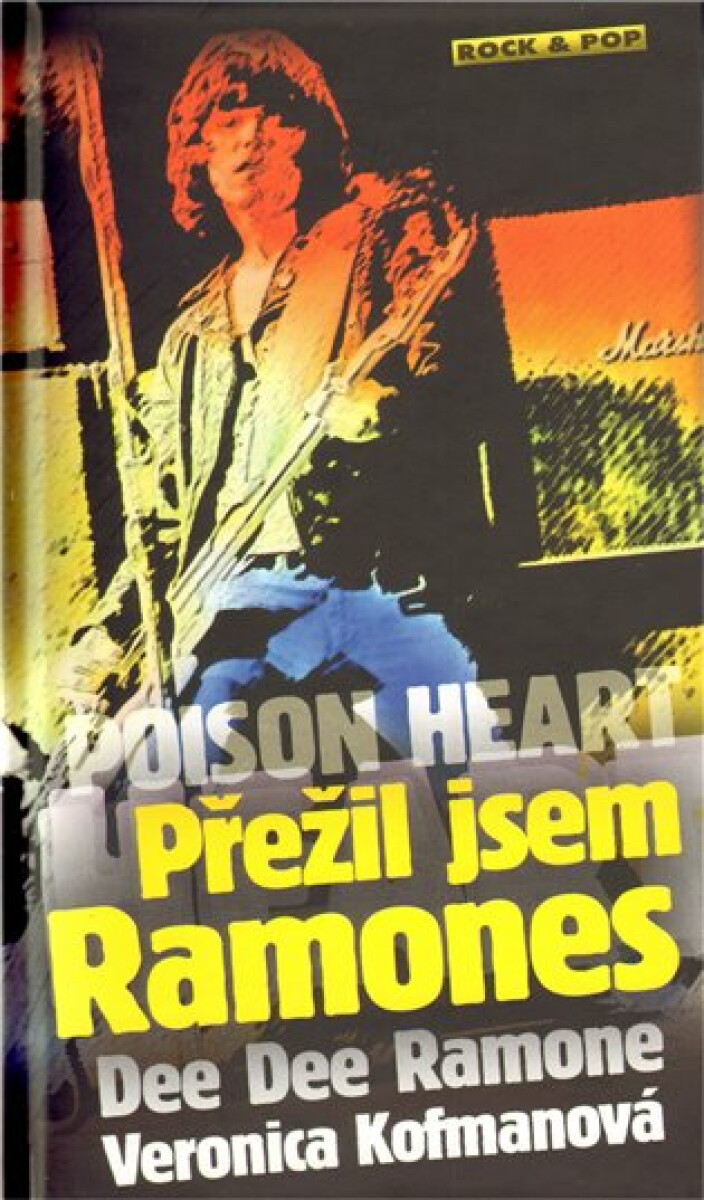 Kniha Poison Heart: Přežil jsem Ramones