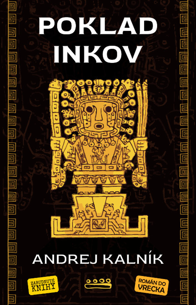 Poklad Inkov - Andrej Kalník