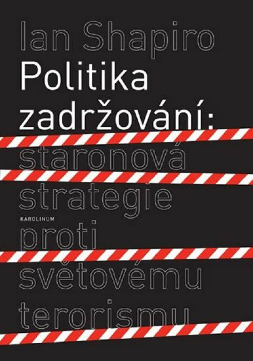 Kniha Politika zadržování. Staronová strategie proti světovému terorismu