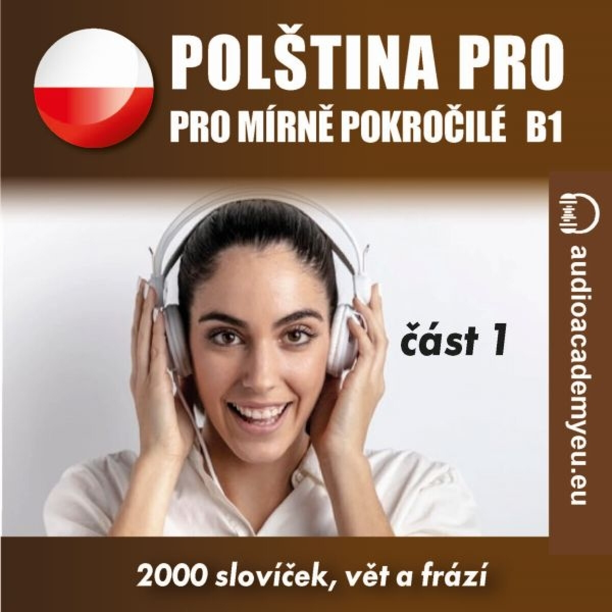 Levně Polština pro mírně pokročilé B1 - část 1 - audioacademyeu - audiokniha